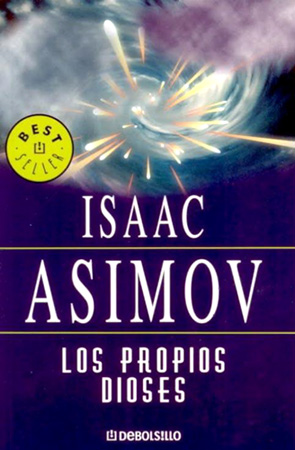 Portada libro Los Propios Dioses de Isaac Asimov