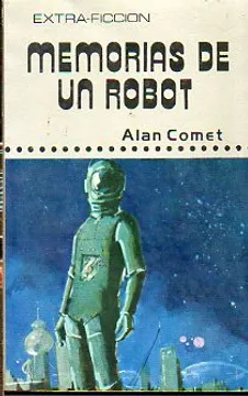 Portada libro Memorias de un Robot de Alan Comet